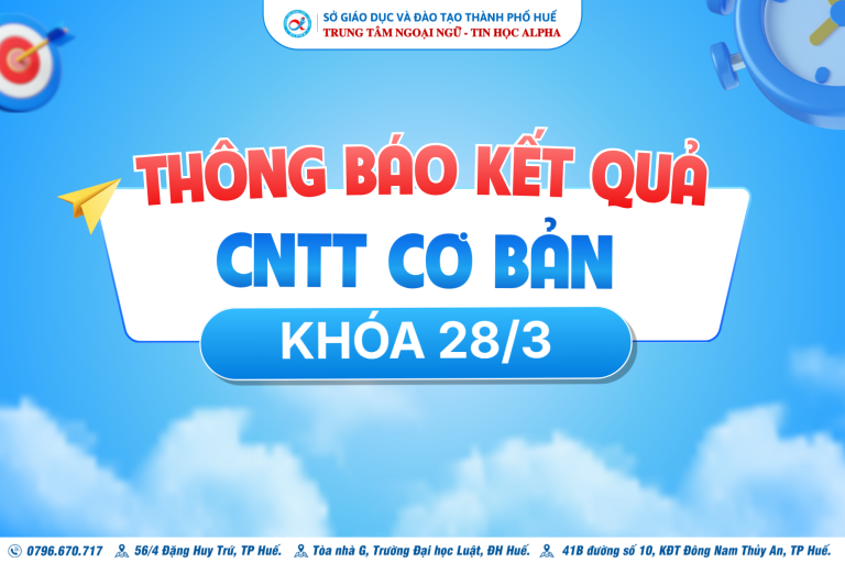 TRUNG TÂM NGOẠI NGỮ – TIN HỌC ALPHA THÔNG BÁO KẾT QUẢ THI CHỨNG CHỈ ỨNG DỤNG CNTT CƠ BẢN – ĐỢT THI NGÀY 28/03/2026 (Cập nhật mới ngày 14/04/2026)